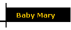 Baby Mary