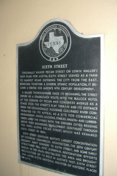 CIMG8004.JPG - Sixth Street, Originally named Pecan Street on Edwin Waller's 1839 plan for Austin, Sixth Street served as a fram to market road entering the city...