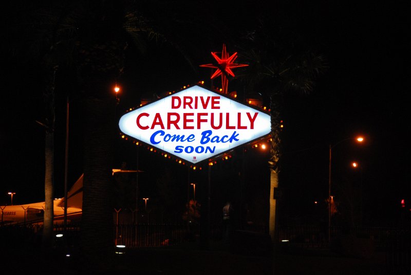 LasVegas020910-0824.jpg - Drive Carefully.  Come Back Soon.